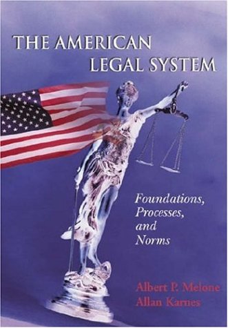 The American Legal System: Foundations, Processes, and Norms