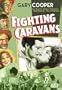 Gary Cooper: Fighting Caravans
