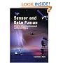 Sensor and Data Fusion: A Tool for Information Assessment and Decision Making (SPIE Press Monograph Vol. PM138)