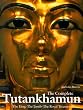 The Complete Tutankhamun: The King � The Tomb � The Royal Treasure