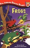 Frogs: All Aboard Science Reader Station Stop 1 (All Aboard Science Reader)