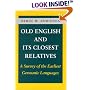 Old English and Its Closest Relatives: A Survey of the Earliest Germanic Languages