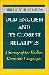 Old English and Its Closest Relatives: A Survey of the Earliest Germanic Languages