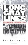 Long Gray Lines: The Southern Military School Tradition, 1839-1915