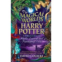 The Magical Worlds of Harry Potter: A Treasury of Myths, Legends and Fascinating Facts