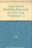 Appropriate building materials for low cost housing : African region : proceedings of a symposium held in Nairobi, Kenya, from 7 to 14 November 1983