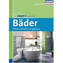 start! Kompakt Bäder. Planen, umbauen, neu gestalten (Broschiert)