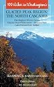 One Hundred Hikes in Washington's North Cascades Glacier Peak Region