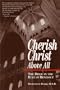 Cherish Christ Above All: The Bible in the Rule of Benedict