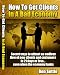 How to Get Clients in a Bad Economy - Secret Ways to Attract an Endless Flow of New Clients and Customers in 21 Days or Less... Even When the Economy Tanks