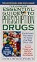 The Concise Essential Guide to Prescription Drugs (The Harpercollins Home Health Library)