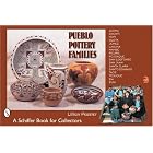 Pueblo Pottery Families: Acoma, Cochiti, Hopi, Isleta, Jemez, Laguna, Nambe, Picuris,... by  Lillian Peaster
