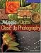 Books : The Magic of Digital Close-Up Photography (A Lark Photography Book)