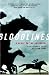 Bloodlines:
A
Horse
Racing
Anthology
(Vintage)