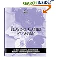 Playing Games at Work : 52 Best Incentives,Contests and Rewards for the Hospitality Industry (52 Ways) by  Jim Sullivan