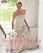 Be a Beautiful Bride: Walk Up the Aisle in Style