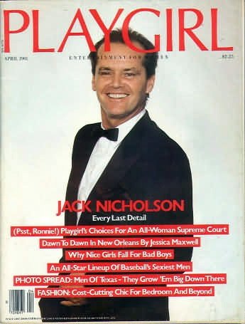 PLAYGIRL, THE MAGAZINE.    April 1981: Jack Nicholson on the cover.  Naked MEN OF TEXAS, Dick Hynes in the centerfold, naked snapshots of regular guys..