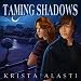 Taming Shadows