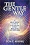 The Gentle Way: A Self-Help Guide for those who Believe in Angels