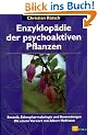 Enzyklop�die der psychoaktiven Pflanzen. Botanik, Ethnopharmakologie und Anwendungen