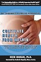 Cultivate Health From Within: Dr. Shahani's Guide To Probiotics