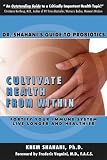 Books : Cultivate Health From Within: Dr. Shahani's Guide To Probiotics