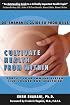 Cultivate Health From Within: Dr. Shahani's Guide To Probiotics