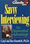 Savvy Interviewing (The Careersavvy Series)