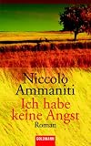 Ich habe keine Angst. - Niccolo Ammaniti, Ulrich Hartmann