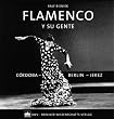 Flamenco: Y su gente - Cordoba - Berlin - Jerez