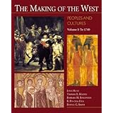 the making of the west peoples and cultures vol 1 to 1740