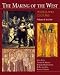 The Making of the West: Peoples and Cultures, Vol. 1: To 1740