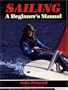 Sailing: A Beginners Manual (Sail to Win)
