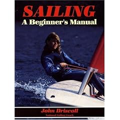 Sailing: A Beginners Manual (Sail to Win)