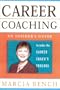 Career Coaching: An Insider's Guide