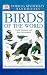 Books : Birds of the World (DK Handbooks)