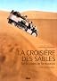 La croisi�re des sables : Sur les pistes de Tombouctou