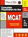 Complete Preparation for the MCAT: 1999 Edition (The Science of Review)