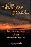 The Dark Mystery of the Shadow Beasts