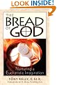 The Bread of God: Nurturing a Eucharistic Imagination