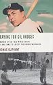 Praying for Gil Hodges: A Memoir of the 1955 World Series and One Family's Love of the Brooklyn Dodgers