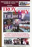 Troy Cory Show; Prisoner Of Love; VRA4001; VRA TelePlay Producers Preview;