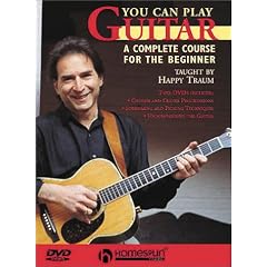 You Can Play Guitar: A Complete Course for the Beginner. Taught by Happy Traum