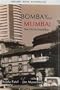 Bombay and Mumbai: The City in Transition (Oxford India Paperbacks)