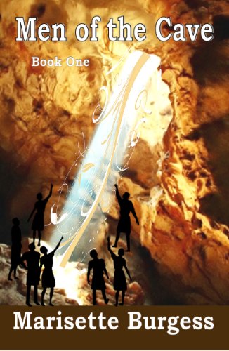 Men of the Cave (Symbol of Hope Series) by Marisette Burgess
