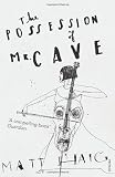 The Possession of Mr Cave