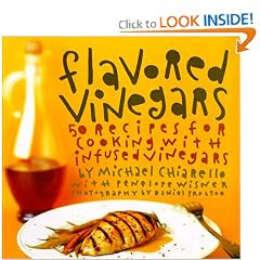 Flavored Vinegars: 50 Recipes for Cooking with Infused Vinegars