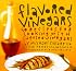 Flavored Vinegars: 50 Recipes for Cooking with Infused Vinegars