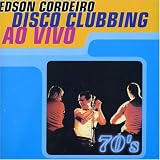 Edson Cordeiro -  Disco Clubbing