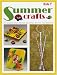 Book Kids 1st Summer Crafts: 20 Projects and Activities for Camp, the Car, and Beyond! (Kids 1st)